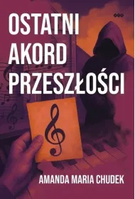 Ostatni akord przesz�o�ci