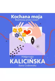 Audiobook Kochana moja. Rozmowa przez ocean mp3