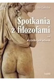 Spotkania z filozofami czyli wszystko jest..