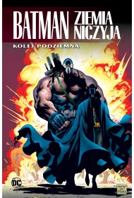 Uniwersum DC Batman. Ziemia niczyja. Kolej podziemna. Tom 6