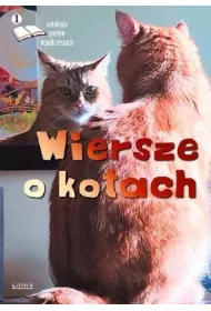 Wiersze o kotach. Antologia poet�w wsp�czesnych