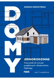 Domy jednorodzinne. Przewodnik do �wicze� projektowych z budownictwa og�lnego