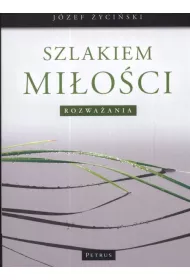 Szlakiem Mi�o�ci Rozwa�ania