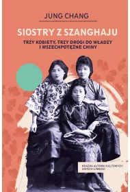 eBook Siostry z Szanghaju. Trzy kobiety, trzy drogi do wadzy i wszechpotne Chiny mobi epub