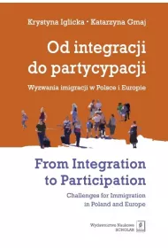 Od integracji do partycypacji Wyzwania imigracji..
