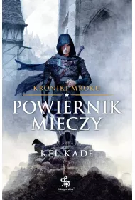 Powiernik Mieczy. Kroniki Mroku. Tom 1