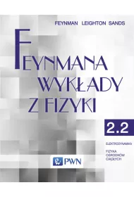 Feynmana wyk�ady z fizyki. Tom 2. Cz�� 2. Elektrodynamika. Fizyka o�rodk�w ci�g�ych