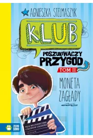 Moneta Zag�ady. Klub Poszukiwaczy Przyg�d. Tom 2