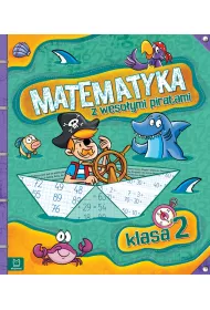 Matematyka z weso�ymi piratam. Klasa 2