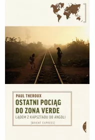 eBook Ostatni pocig do zona verde. Ldem z Kapsztadu do Angoli mobi epub