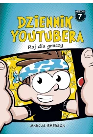 Raj dla graczy. Dziennik Youtubera. Tom 7