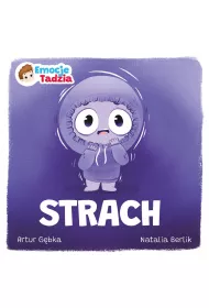 Emocje Tadzia. Strach