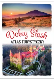 Dolny �l�sk. Atlas turystyczny