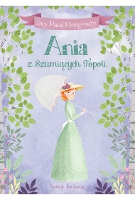 Ania z Szumicych Topoli