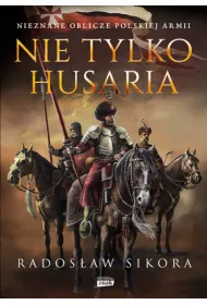 Nie tylko husaria