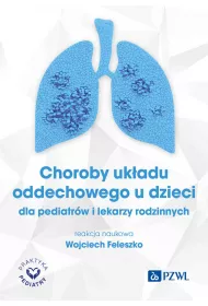 Choroby ukadu oddechowego u dzieci dla pediatrw i lekarzy rodzinnych