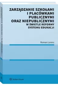 eBook Zarzdzanie szkoami i placwkami publicznymi oraz niepublicznymi w wietle reformy systemu edukacji pdf