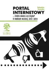 Portal internetowy &ndash; �r�d�o wiedzy czy b��du? O mediach wczoraj, dzi� i jutro