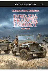 Inwazja na Francj� i Niemcy 1944-1945