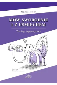 M�w swobodnie i z u�miechem. Trening logopedyczny