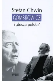 Gombrowicz i `dusza polska`