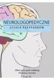 Neurologopedyczne studia przypadk�w T.4