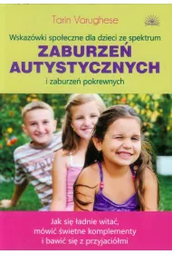 Wskaz�wki spo�eczne dla dzieci ze spektrum zaburze� autystycznych i zaburze� pokrewnych