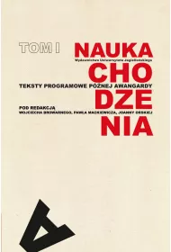 Teksty programowe p�nej awangardy. Nauka chodzenia. Tom 1