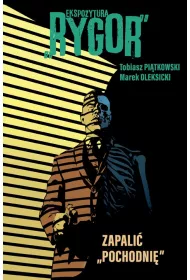 Ekspozytura Rygor Zapali� "Pochodni�". Ekspozytura "Rygor". Tom 2