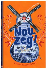 Nou zeg! Holandia dla dociekliwych