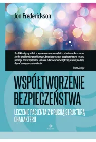 Wsp�tworzenie bezpiecze�stwa Leczenie pacjenta z kruch� struktur� charakteru