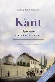 Immanuel Kant. Opisanie �ycia i charakteru