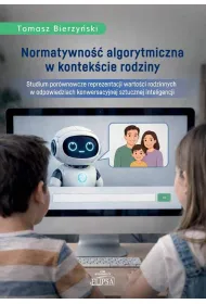 Normatywno�� algorytmiczna w kontek�cie rodziny