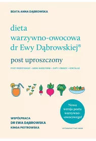 Dieta warzywno-owocowa dr Ewy Dbrowskiej. Post uproszczony