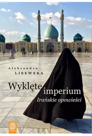Wykl�te imperium. Ira�skie opowie�ci