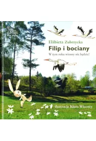Filip i bociany. W tym roku wiosny nie b�dzie!
