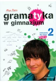 Gramatyka w gimnazjum. �wiczenia dla klasy 2 cz�� 2