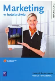 Marketing w hotelarstwie. Podrcznik do nauki zawodu technik hotelarstwa
