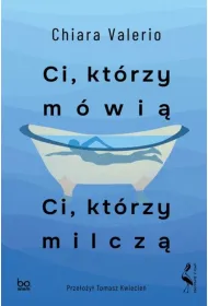 Ci, kt�rzy m�wi�. Ci, kt�rzy milcz�