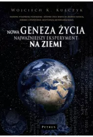Nowa geneza �ycia. Najwa�niejszy eksperyment na Ziemi