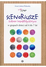 uniLOGO. Scenariusze zabaw logopedycznych w grupach dzieci od 4 do 7 lat