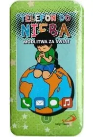 TELEFON DO NIEBA MODLITWA ZA SWIAT-EDYCJA SW.PAWLA