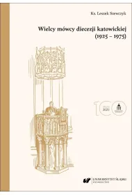 Wielcy m�wcy diecezji katowickiej (1925-1975) BR
