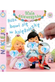 Ma�a dziewczynka. Naklejki. R�a bawi si� w ksi�niczk�