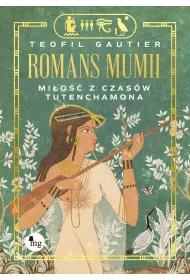 Romans mumii. Mi�o�� z czas�w Tutenchamona