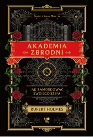 eBook Akademia zbrodni. Jak zamordowa swojego szefa mobi epub