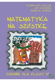 Matematyka na szstk. Zadania dla klasy 4