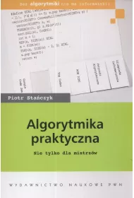 Algorytmika praktyczna. Nie tylko dla mistrz�w