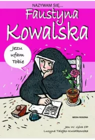 Nazywam si� Faustyna Kowalska