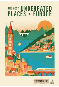 The Most Underrated Places in Europe